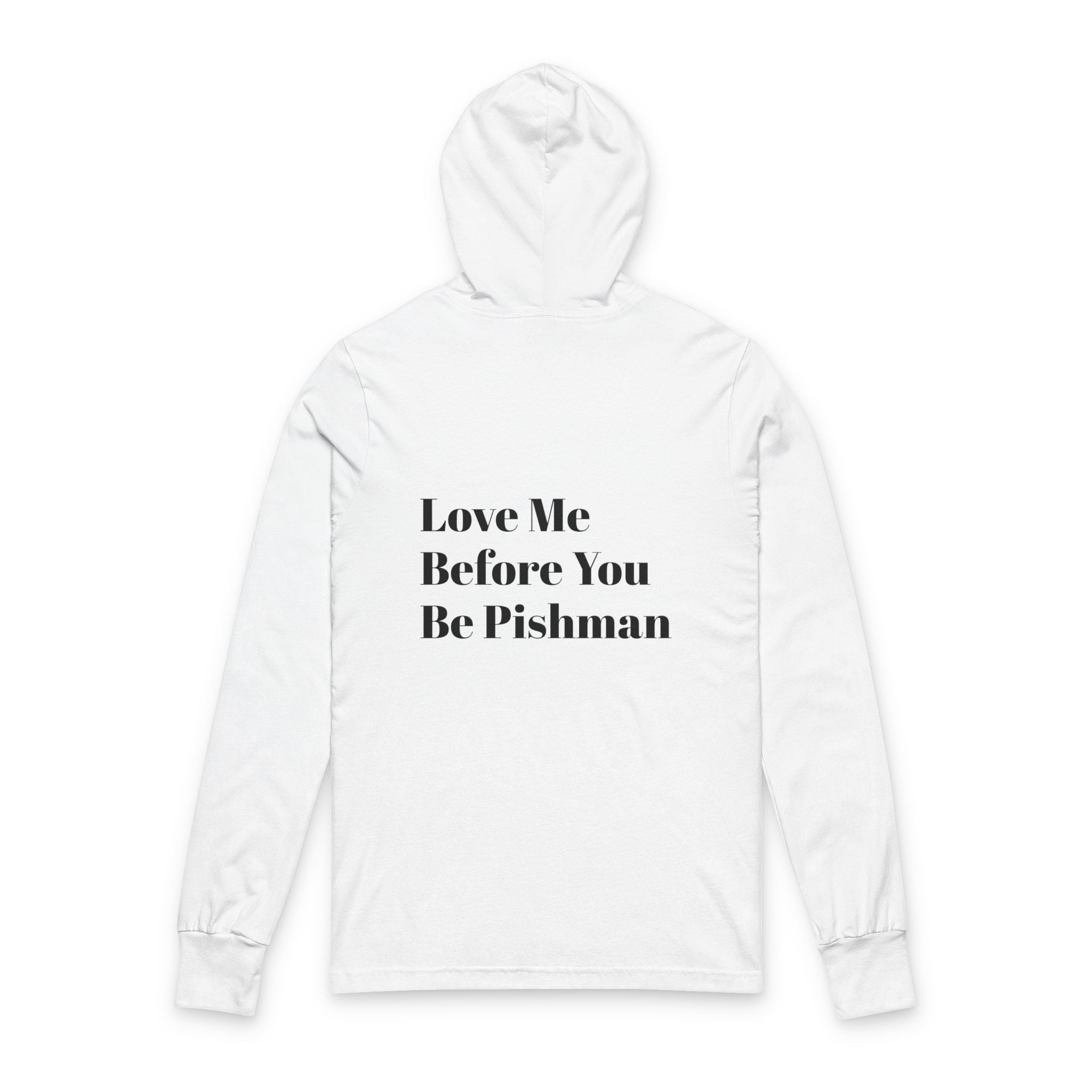 Love Me Before You Be Pishman