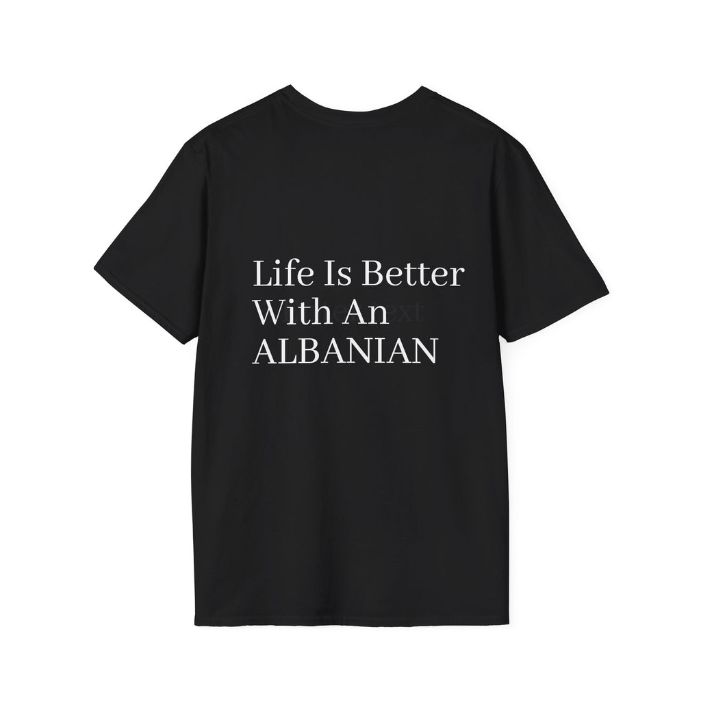 Life Is Better With An Albanian T-Shirt