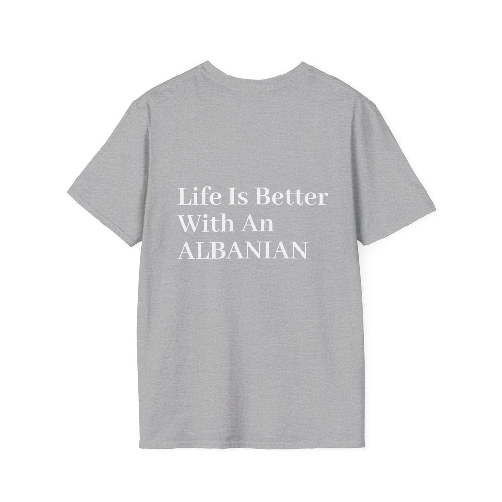 Life Is Better With An Albanian T-Shirt