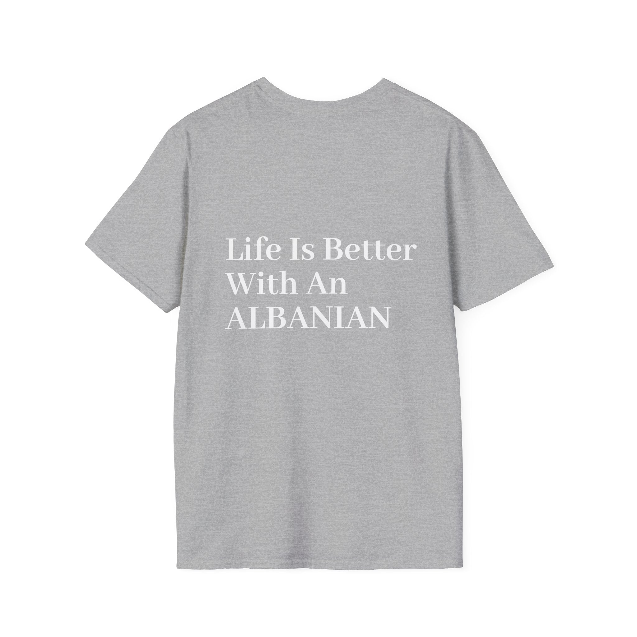 Life Is Better With An Albanian T-Shirt