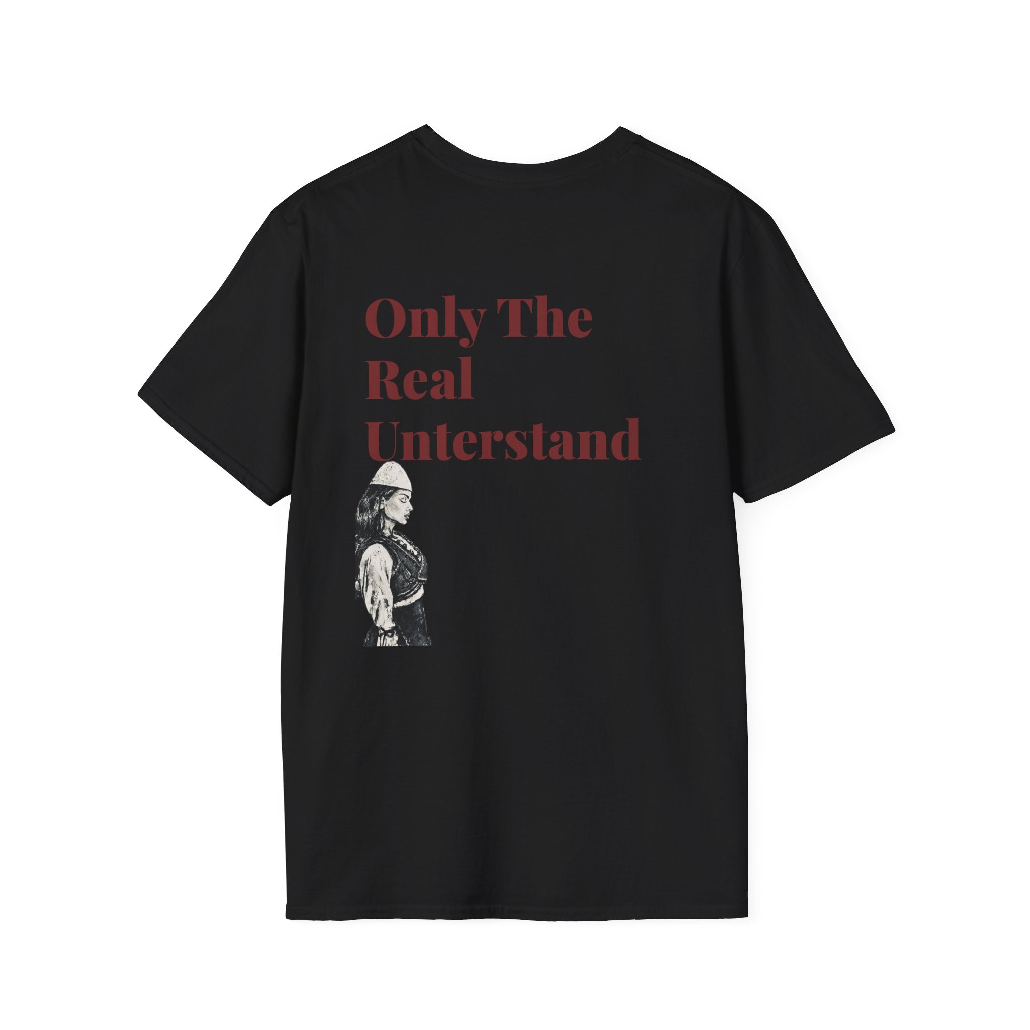 Only The Real Understand T-Shirt