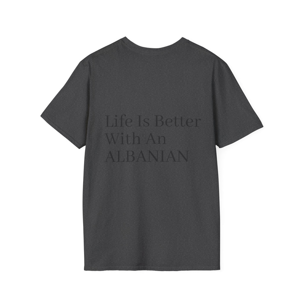 Life Is Better With An Albanian T-Shirt