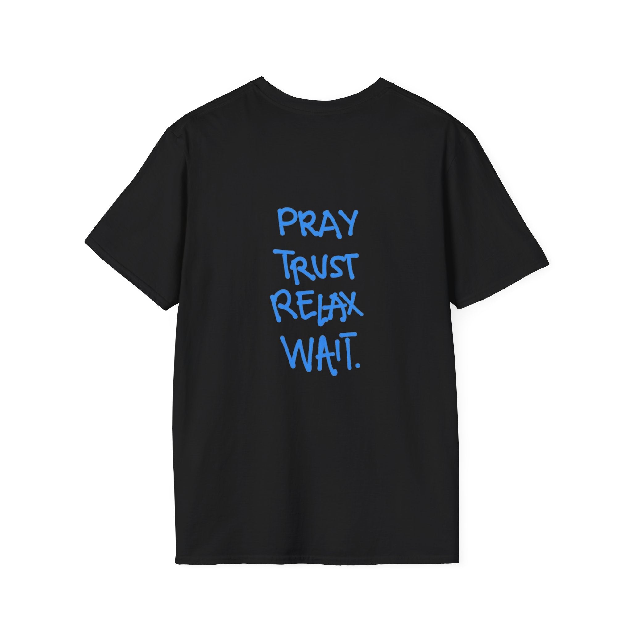 Prayer Trust Relax Wait T-Shirt