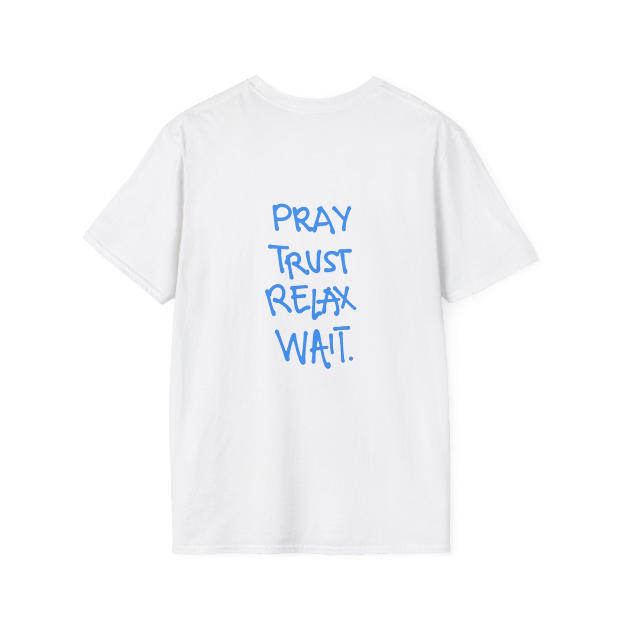 Prayer Trust Relax Wait T-Shirt